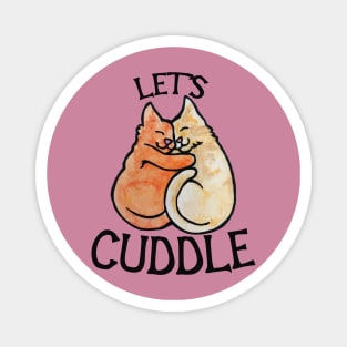 Let's cuddle cats Magnet